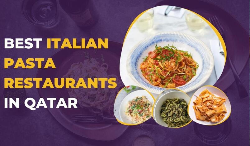 Best Italian Pasta Restaurants in Qatar